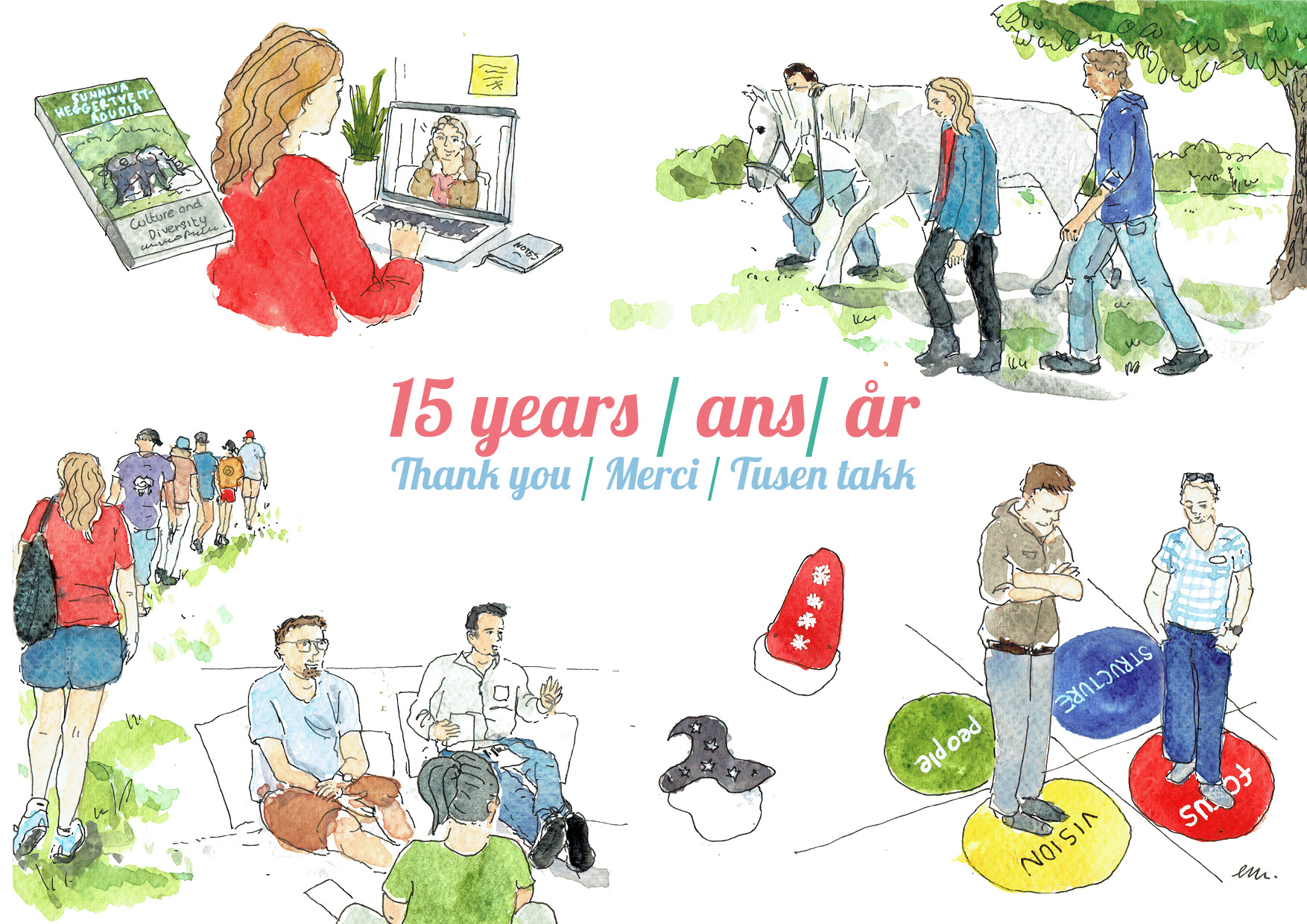 Illustration à l’aquarelle montrant différentes scènes professionnelles : marche en groupe, réunion, séance visio, travail avec un cheval. Message central "15 years / ans / år – Thank you / Merci / Tusen takk".